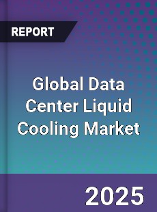 Global Data Center Liquid Cooling Market