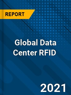 Global Data Center RFID Market