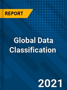 Global Data Classification Market