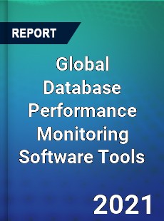 Global Database Performance Monitoring Software Tools Market