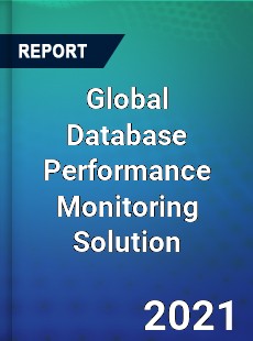 Global Database Performance Monitoring Solution Market