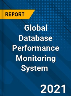 Global Database Performance Monitoring System Market