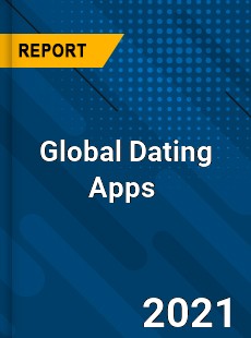 Global Dating Apps Market