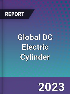 Global DC Electric Cylinder Industry