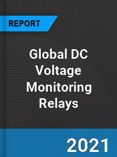 Global DC Voltage Monitoring Relays Market