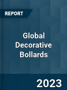 Global Decorative Bollards Market