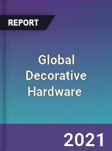 Global Decorative Hardware Market