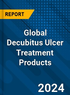 Global Decubitus Ulcer Treatment Products Market