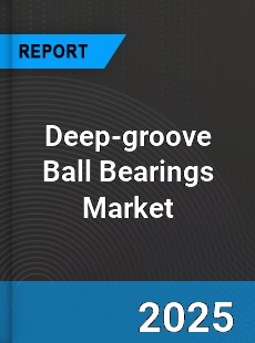Global Deep groove Ball Bearings Market