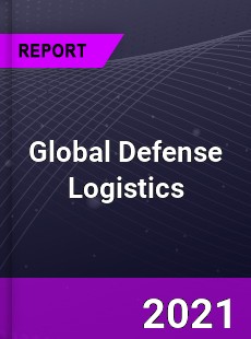 Global Defense Logistics Market