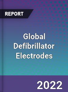 Global Defibrillator Electrodes Market