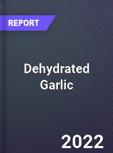 Global Dehydrated Garlic Market
