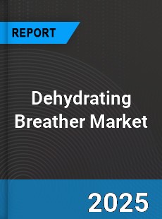 Global Dehydrating Breather Market