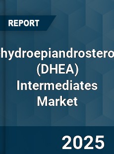 Global Dehydroepiandrosterone Intermediates Outlook