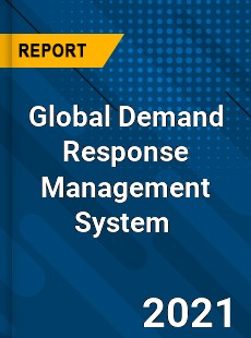 Global Demand Response Management System Market