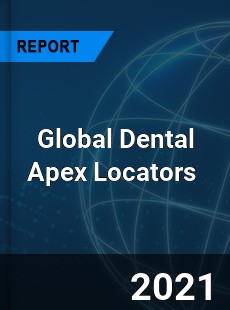 Global Dental Apex Locators Market