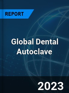 Global Dental Autoclave Market