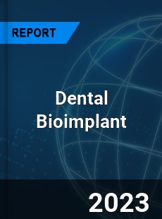 Global Dental Bioimplant Market