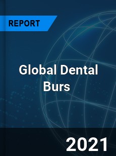 Global Dental Burs Market
