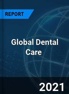 Global Dental Care Market