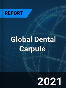 Global Dental Carpule Market