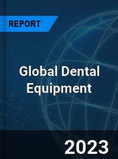 Global Dental Equipment Market