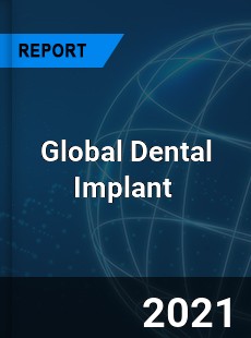 Global Dental Implant Market