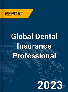 Global Dental Insurance Professional Market