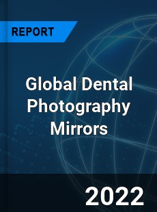 Global Dental Photography Mirrors Market