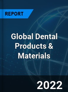 Global Dental Products amp Materials Market