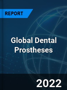 Global Dental Prostheses Market