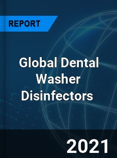 Global Dental Washer Disinfectors Market