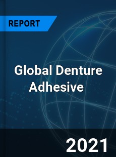 Global Denture Adhesive Market