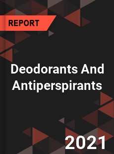 Global Deodorants And Antiperspirants Market