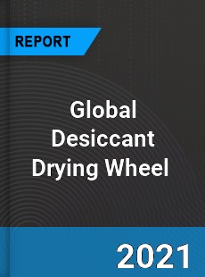 Global Desiccant Drying Wheel Market