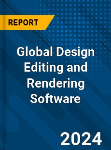 Global Design Editing and Rendering Software Market