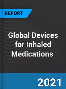 Global Devices for Inhaled Medications Market