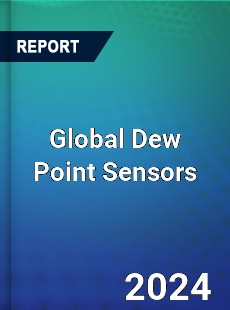 Global Dew Point Sensors Market