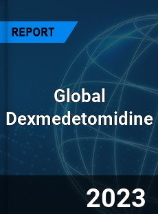 Global Dexmedetomidine Market