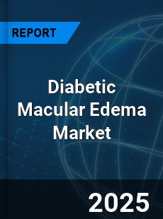 Global Diabetic Macular Edema Market