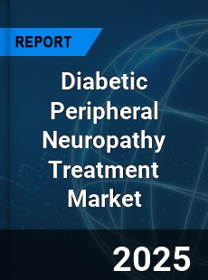 Diabetic Peripheral Neuropathy Treatment Market
