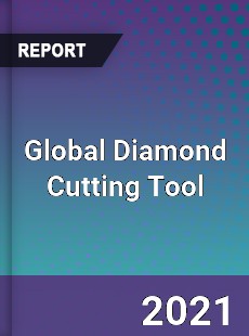 Global Diamond Cutting Tool Market