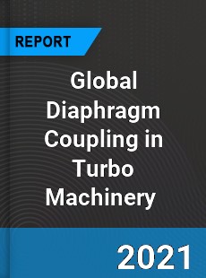 Global Diaphragm Coupling in Turbo Machinery Market