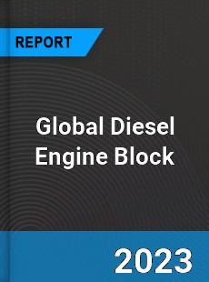 Global Diesel Engine Block Industry