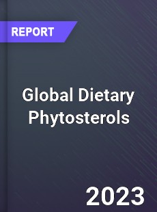 Global Dietary Phytosterols Industry