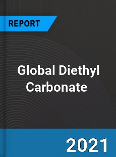 Global Diethyl Carbonate Market