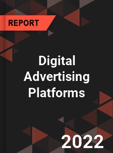 Global Digital Advertising Platforms Market