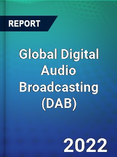 Global Digital Audio Broadcasting Market