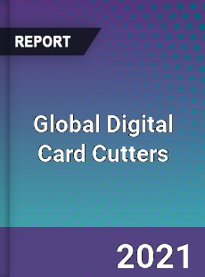 Global Digital Card Cutters Market