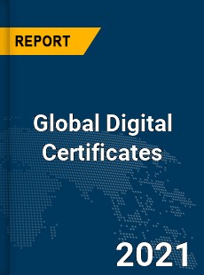 Global Digital Certificates Market